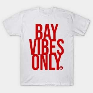 BAY VIBES ONLY - CABLE CAR SF T-Shirt